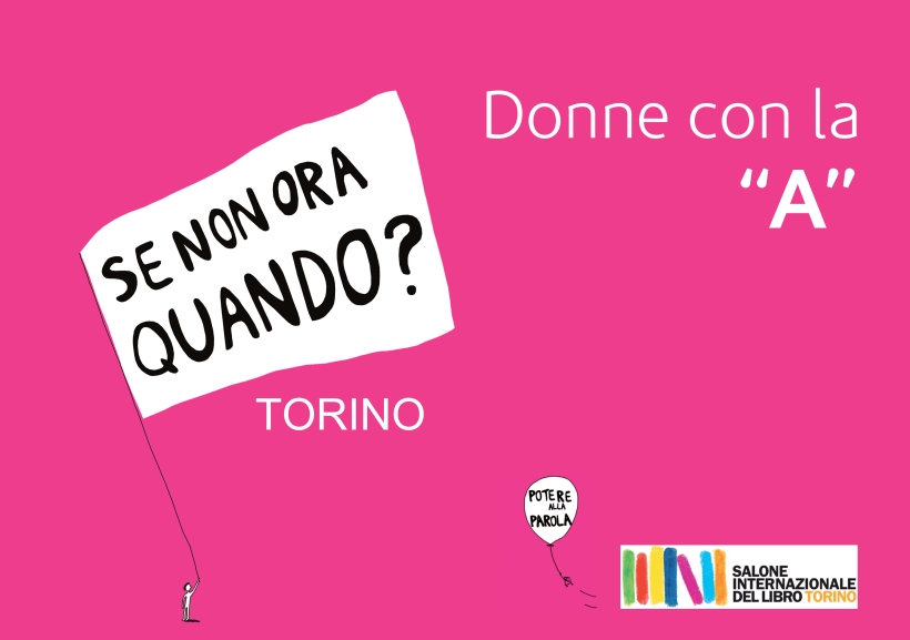 Progetto Potere alla Parola a cura del Comitato “Se Non Ora, Quando?”. Salone del Libro, Torino 2016. width=